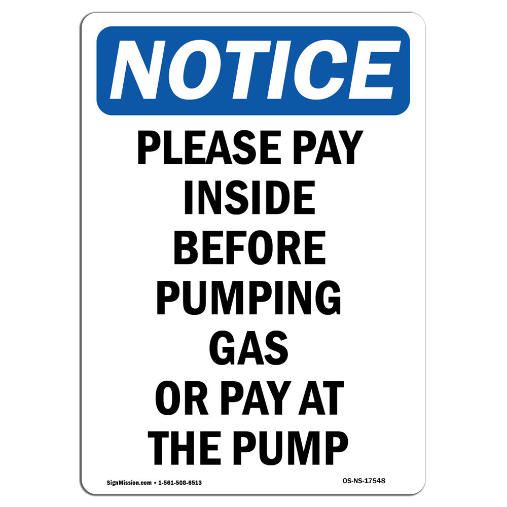 SignMission OSHA Notice - Please Pay Inside Before Pumping Sign | Heavy Duty Sign Or Label 17548 ...